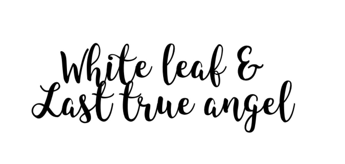 White leaf &amp; last true angel